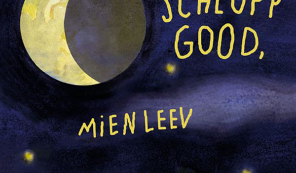 ++ SCHLOPP GOOD, MIEN LEEV gifft’t nu ok online un digital ++