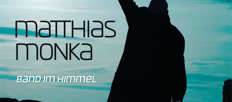 1. Release in 2017: BAND IM HIMMEL von Matthias Monka