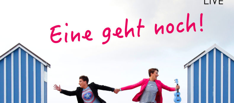 +++ SIE IST DAAAAAAA: „EINE GEHT NOCH!“ +++